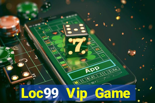 Loc99 Vip Game Bài Đổi Thưởng B52