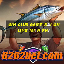 Gin Club Game Bài Online Miễn Phí