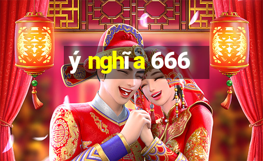 ý nghĩa 666