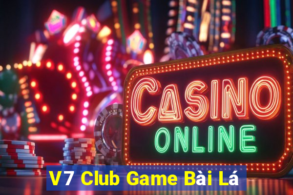 V7 Club Game Bài Lá