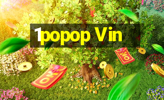 1popop Vin