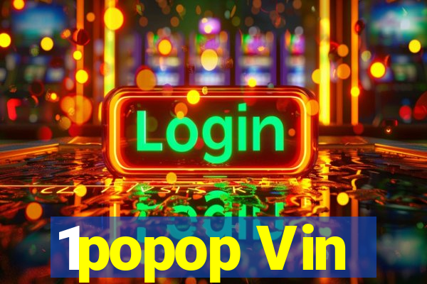 1popop Vin