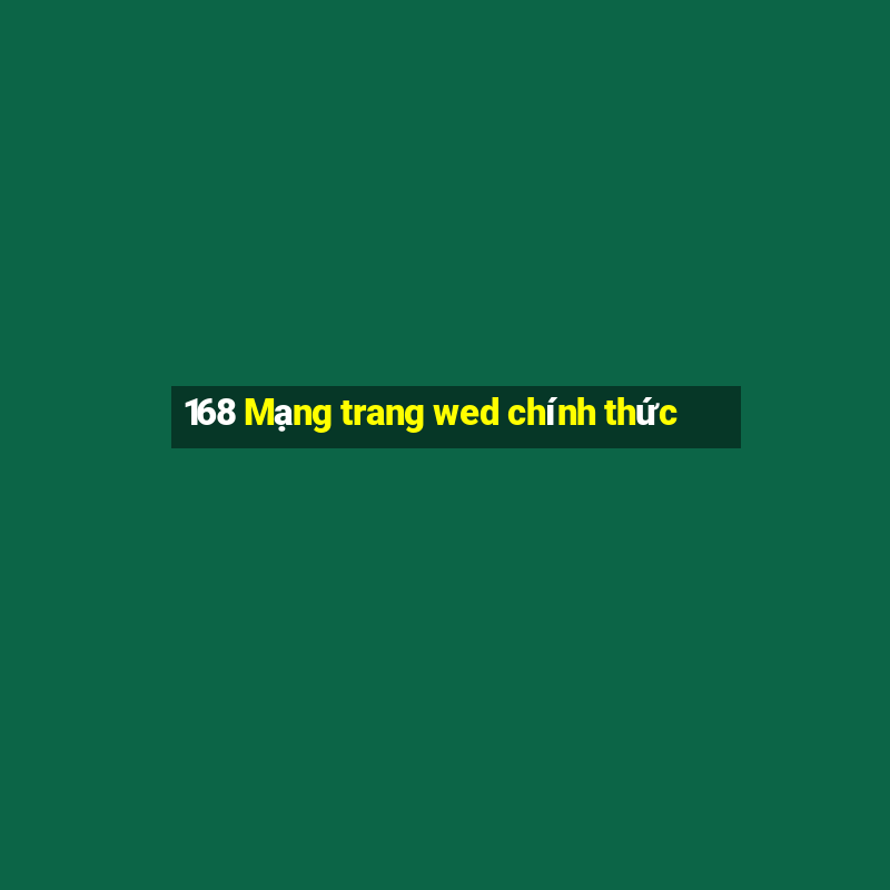 168 Mạng trang wed chính thức