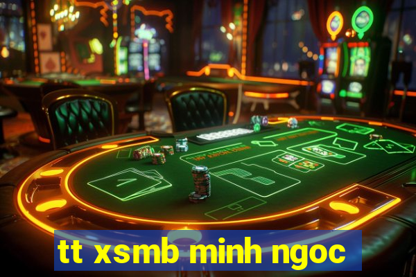 tt xsmb minh ngoc