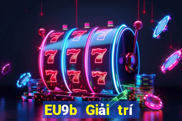 EU9b Giải trí Việt nam jk