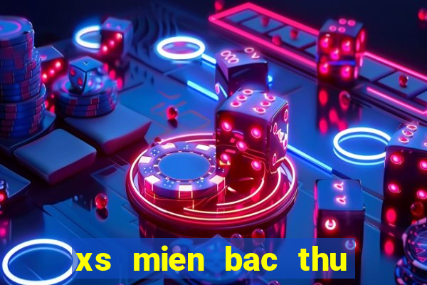 xs mien bac thu bay hang tuan