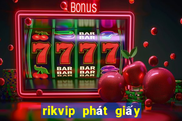 rikvip phát giấy triệu tập