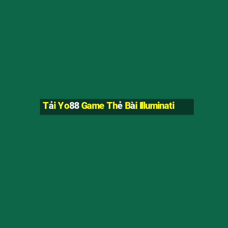 Tải Yo88 Game Thẻ Bài Illuminati