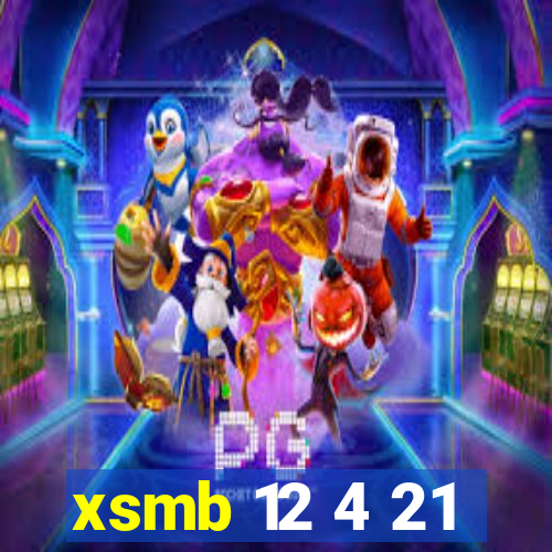 xsmb 12 4 21