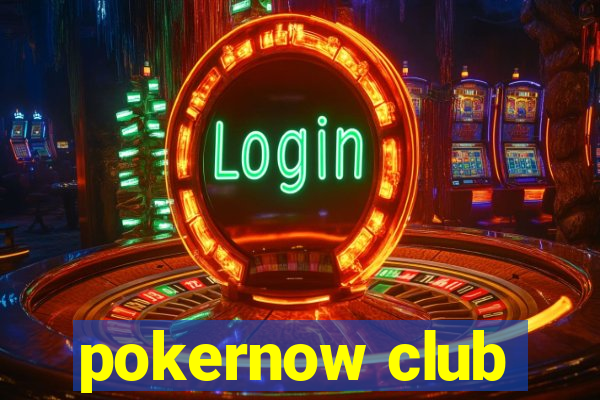 pokernow club