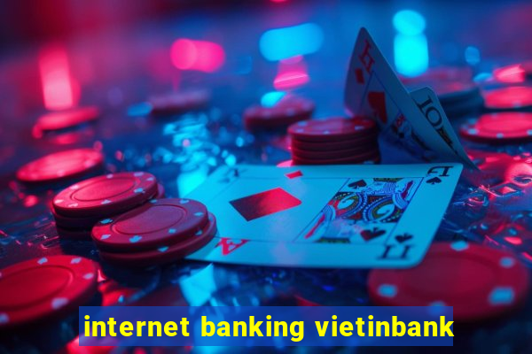 internet banking vietinbank