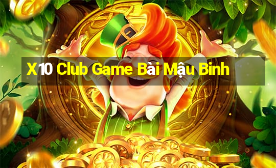 X10 Club Game Bài Mậu Binh