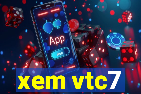 xem vtc7