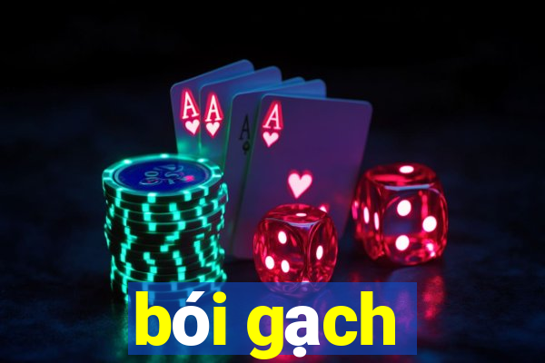 bói gạch