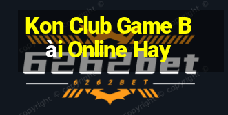 Kon Club Game Bài Online Hay