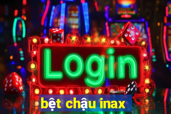 bệt chậu inax