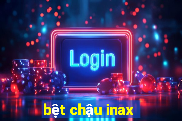 bệt chậu inax