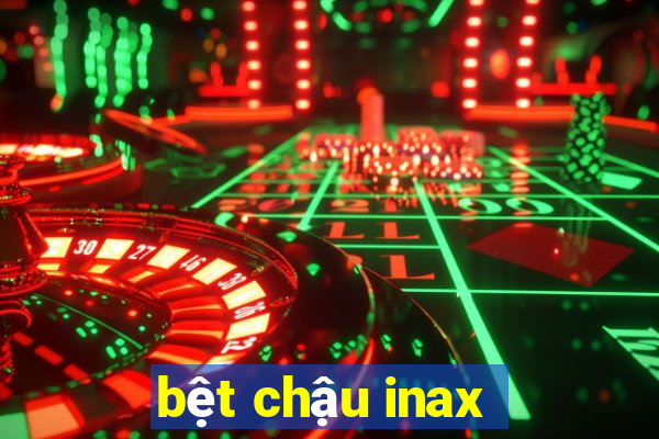 bệt chậu inax