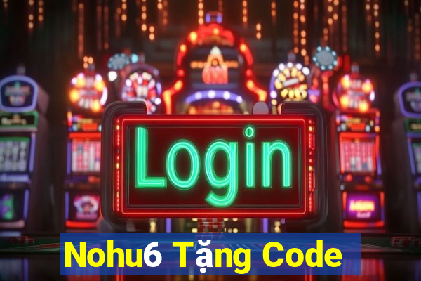 Nohu6 Tặng Code