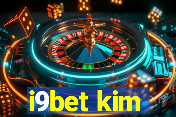 i9bet kim