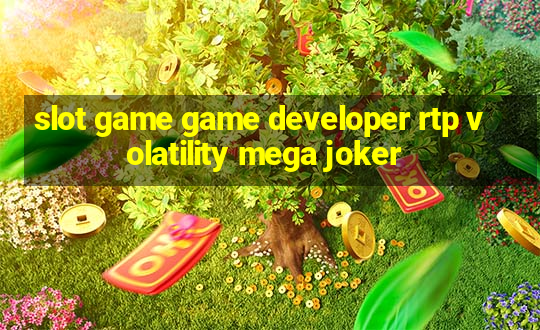 slot game game developer rtp volatility mega joker