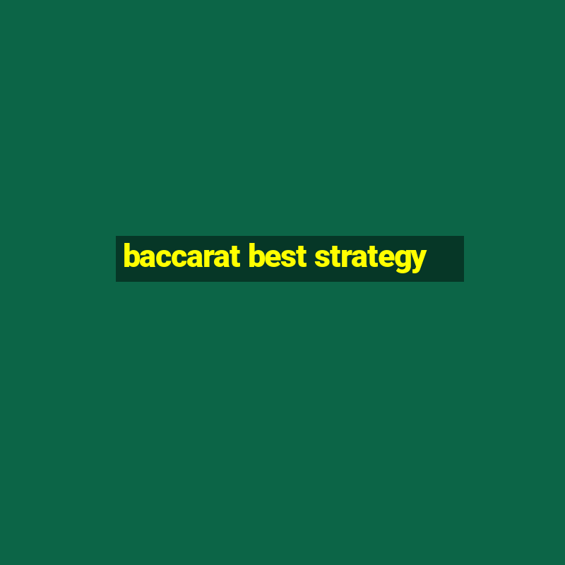 baccarat best strategy