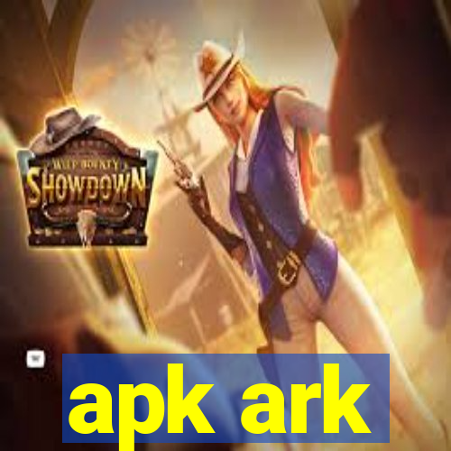 apk ark