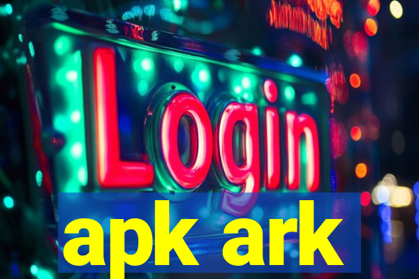 apk ark