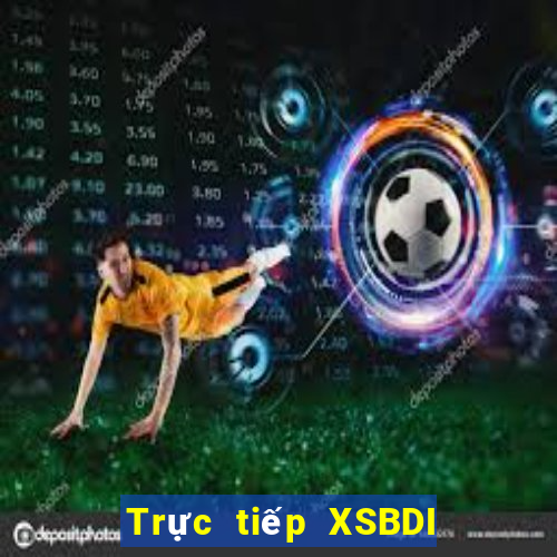 Trực tiếp XSBDI ngày 2