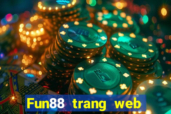 Fun88 trang web Việt nam phải thắng