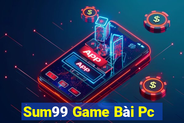 Sum99 Game Bài Pc