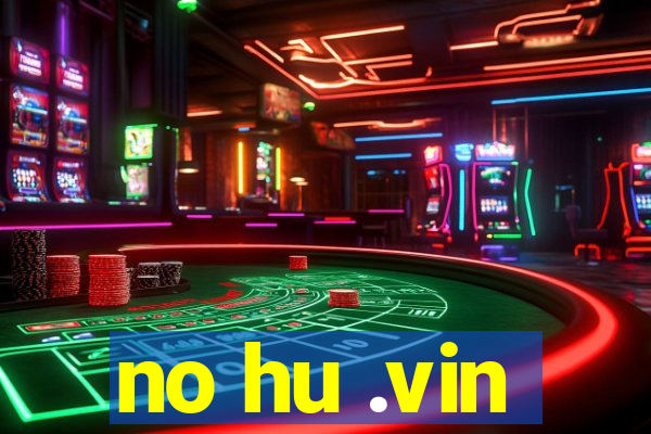 no hu .vin