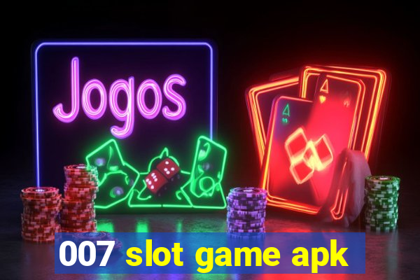 007 slot game apk