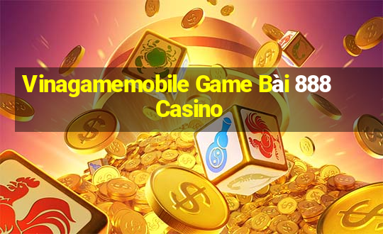 Vinagamemobile Game Bài 888 Casino