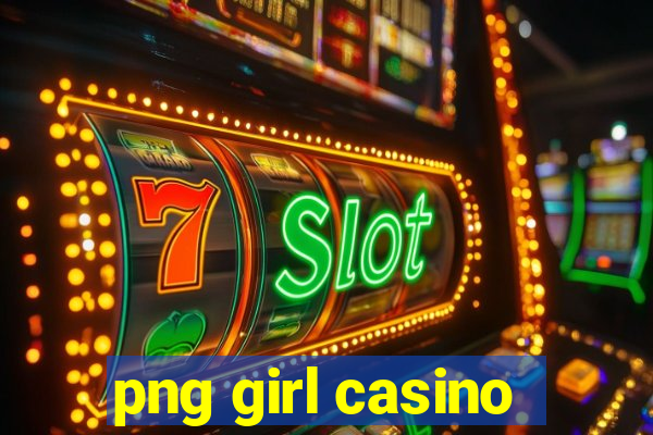 png girl casino