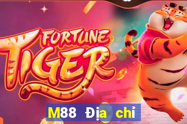 M88 Địa chỉ trang web Dingfeng là gì