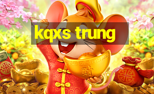 kqxs trung