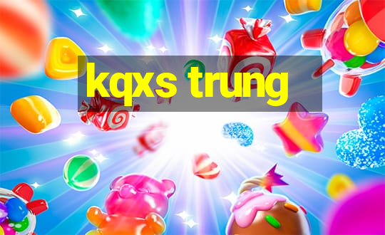 kqxs trung