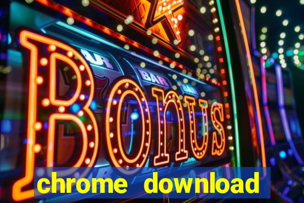 chrome download mien phi