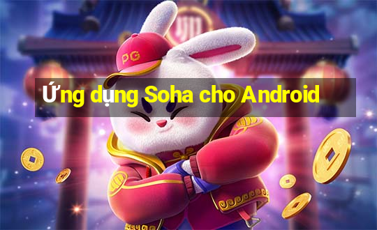 Ứng dụng Soha cho Android