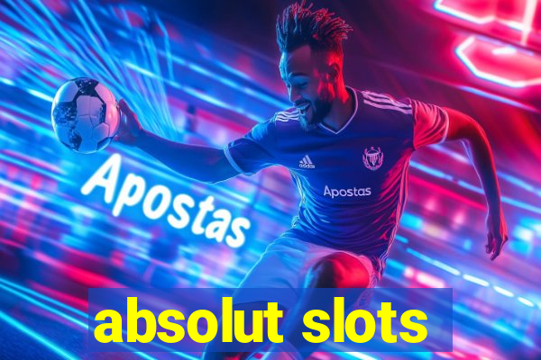 absolut slots