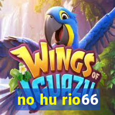 no hu rio66