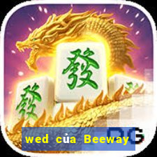 wed của Beeway là gì