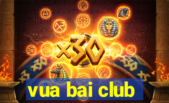 vua bai club