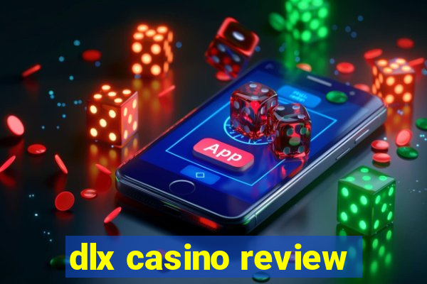 dlx casino review