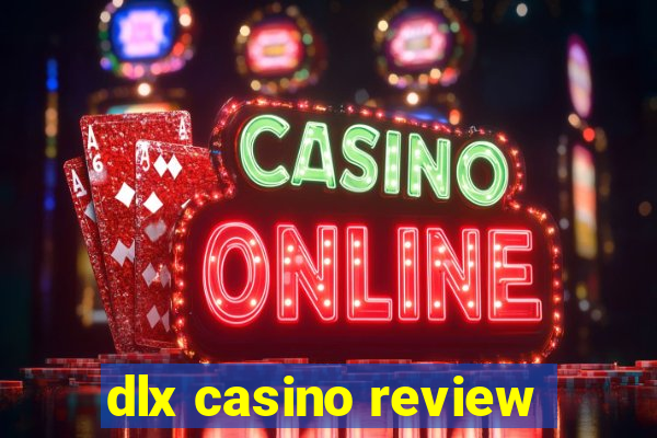 dlx casino review