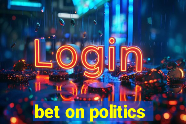 bet on politics