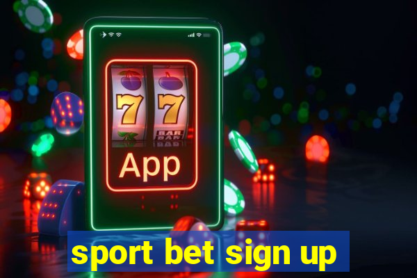 sport bet sign up