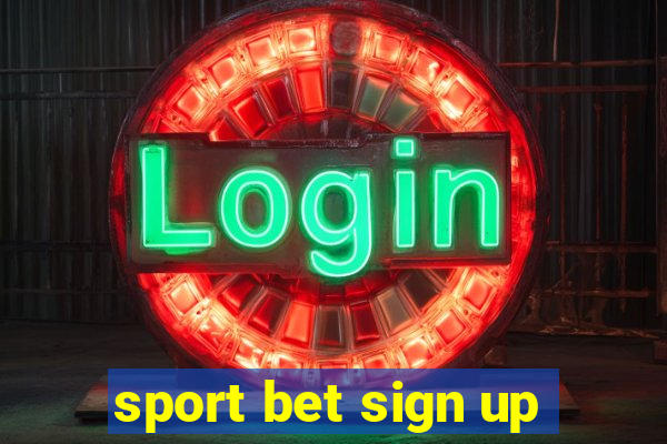 sport bet sign up