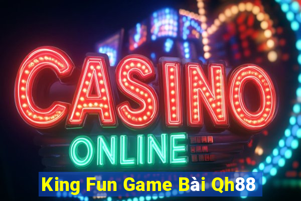 King Fun Game Bài Qh88